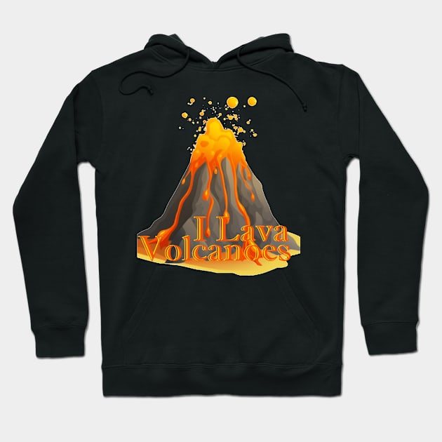 I lava volcanoes Hoodie by Pixy Official